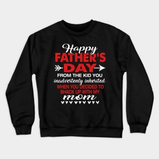 Mens Happy Father_s Day From The Kid You Inadvertently Inherited Crewneck Sweatshirt